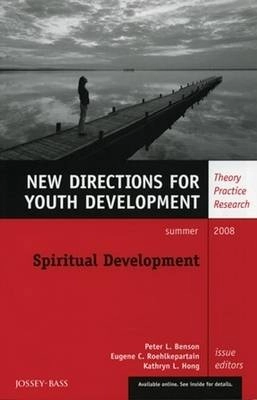 Spiritual Development: New Directions for Youth Development, No. 118