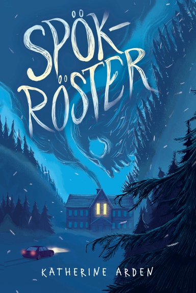 Spökröster; Katherine Arden; 2020