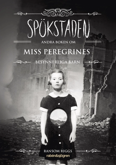 Spökstaden : andra boken om Miss Peregrines besynnerliga barn; Ransom Riggs; 2014