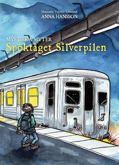 Spöktåget Silverpilen; Anna Hansson; 2017