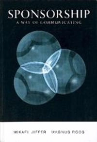 Sponsorship - a way of communicating; Mikael Jiffer; 2011