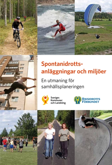 Spontanidrottsanläggningar och miljöer : en utmaning för samhällsplaneringen