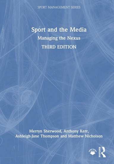 Sport and the media : managing the nexus