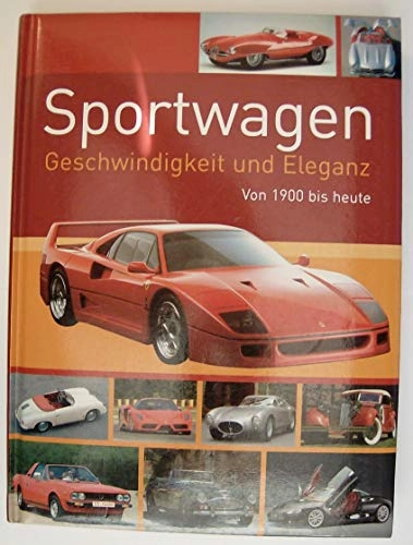 Sportwagens: snelheid en elegantie : van 1900 tot heden; Reinhard Lintelmann