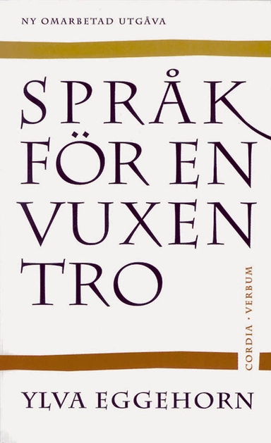 Språk för en vuxen tro; Ylva Eggehorn; 2001