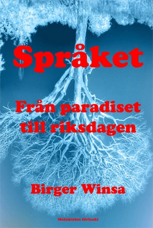 Språket - från paradiset till riksdagen