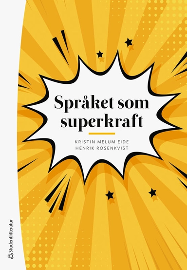 Språket som superkraft; Kristin Melum Eide, Henrik Rosenkvist; 2025