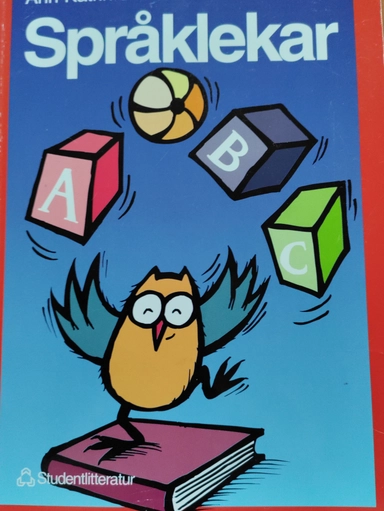 Språkglädje : språklekar i förskola och skola; Ann-Katrin Svensson; 1995