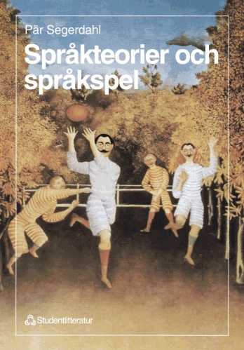 Språkteorier och språkspel; Pär Segerdahl; 1998