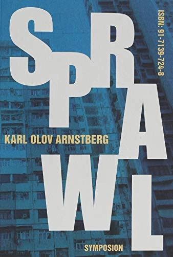 SPRAWL; Karl-Olov Arnstberg; 2005