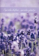 Sprida dofter, sprida glädje : om doftspridning och aromatisering med eteriska oljor; Finn Andersen, Anna Salvesen; 2004