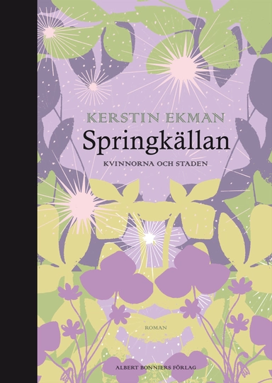 Springkällan; Kerstin Ekman; 2010