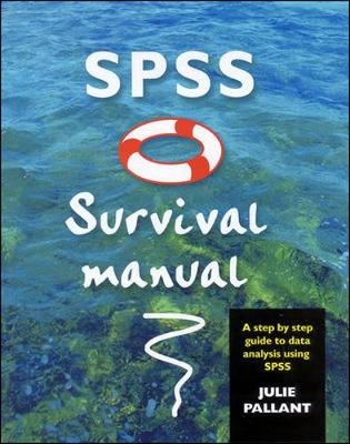 SPSS survival manual : a step by step guide to data analysis using SPSS for Windows (Version 10 and 11; Julie Pallant; 2001