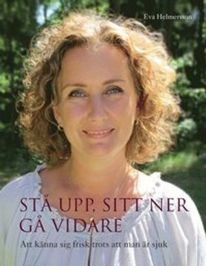 Stå upp, sitt ner, gå vidare; Eva Helmersson; 2010
