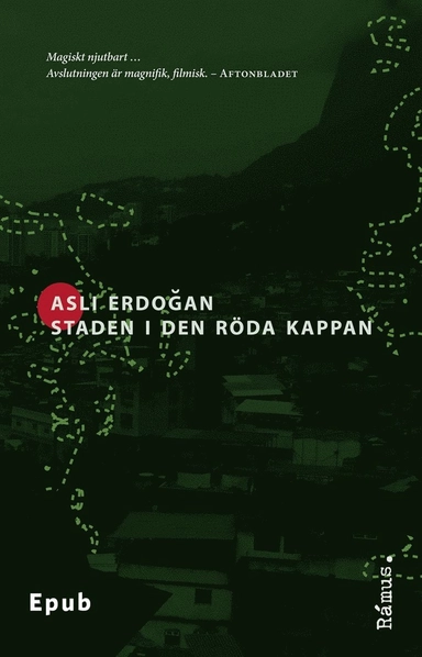Staden i den röda kappan; Aslı Erdoğan, Ulla Lundström; 2015
