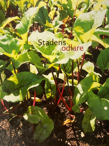 Stadens odlare; Christina Westergren, Marie Andersson; 2003
