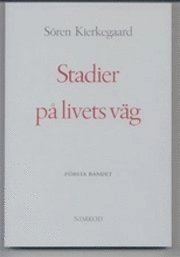 Stadier på livets väg : studier av skilda personer. B. 1; Sören Kierkegaard; 2007