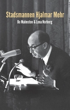 Stadsmannen Hjalmar Mehr; Bo Malmsten, Lena Norberg; 2017