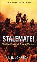 Stalemate!: Great Trench Warfare BattlesWorld of war; J. H. Johnson; 1995