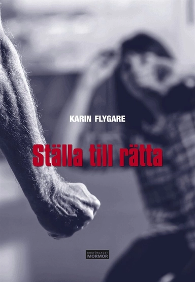 Ställa till rätta; Karin Flygare, Håkan Olsson