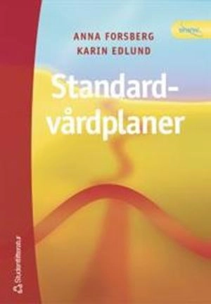 Standardvårdplaner : ett instrument för högkvalitativ vård