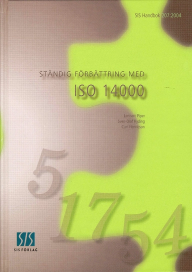 Ständig förbättring med ISO 14000; Lennart Piper, Sven-Olof Ryding, Curt Henricsson; 2004
