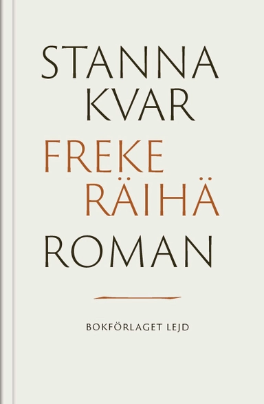 Stanna kvar; Freke Räihä; 2023