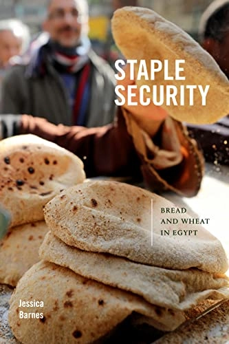 Staple security : bread and wheat in Egypt; Jessica Barnes; 2022