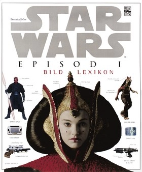Star Wars Episod I: Bildlexikon; David West Reynolds; 2000