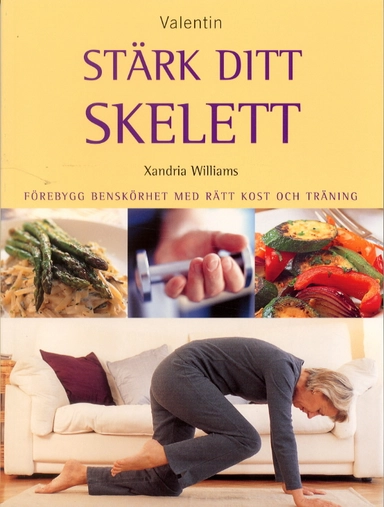 Stärk ditt skelett; Xandria Williams; 2002