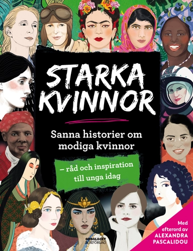Starka kvinnor : sanna historier om modiga kvinnor; Kay Woodward; 2019