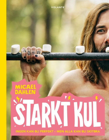 Starkt kul : ingen kan bli perfekt - men alla kan bli skitbra