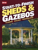 Start-to-Finish: Sheds and Gazebos