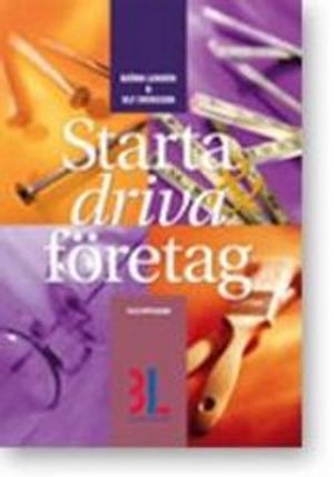 Starta & Driva Företag; Ulf Svensson, Björn Lundén; 2009