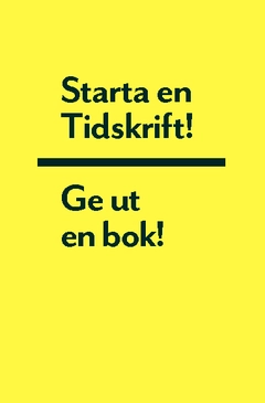 Starta en tidskrift : ge ut en bok; Publit Nätverkstan; 2010
