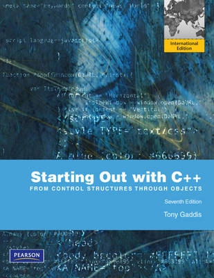 Starting Out with C++: From Control Structures through Objects