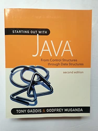 Starting out with Java : from control structures through data structures