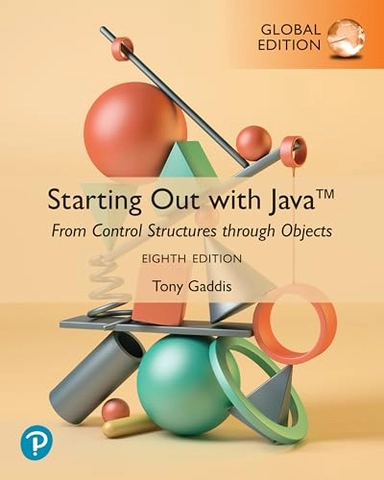 Starting out with Java : from control structures through objects