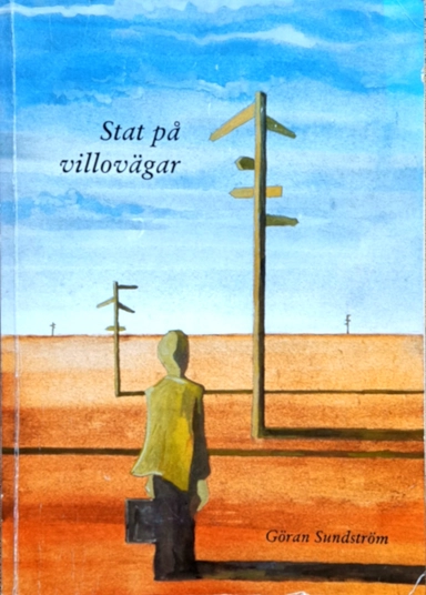 Stat på villovägar : resultatstyrningens framväxt i ett historisk-institutionellt perspektiv