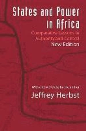 States and power in Africa : comparative lessons in authority and control; Jeffrey Ira Herbst; 2014