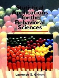 Statistical Applications for the Behavioral Sciences; Laurence G. Grimm; 1993