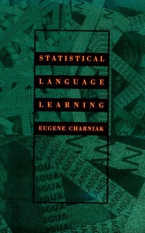 Statistical language learning; Eugene Charniak; 1993