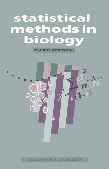 Statistical methods in biology; Norman T. J. Bailey; 1995