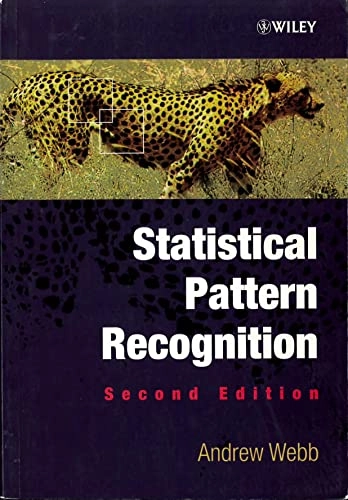 Statistical Pattern Recognition; Andrew R. Webb; 2002