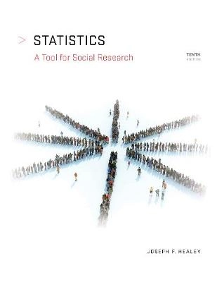 Statistics : a tool for social research; Joseph F. Healey; 2015
