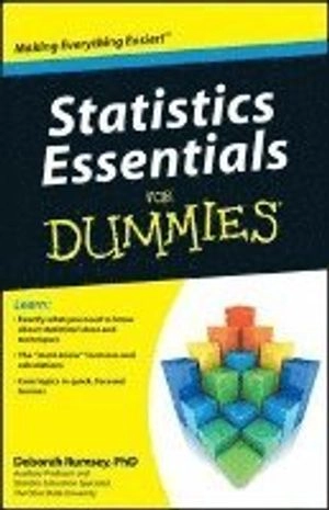 Statistics Essentials For Dummies; Deborah Rumsey; 2010