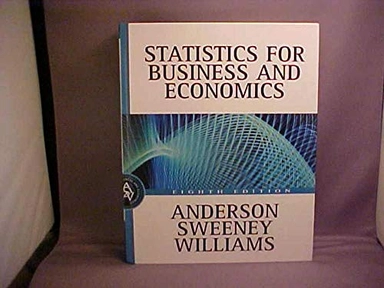 Statistics for business and economics; David Ray Anderson, Dennis J. Sweeney, Thomas A. Williams; 2001