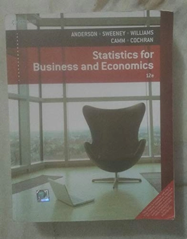 Statistics for Business and Economics; David R Anderson; 2015
