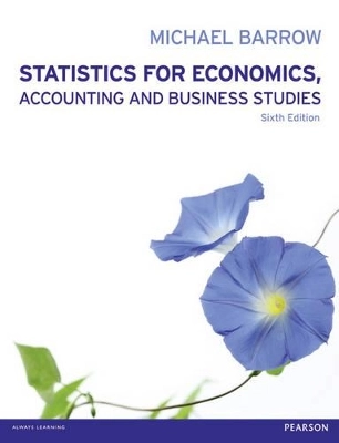 Statistics for economics, accounting and business studies; Michael Barrow; 2013