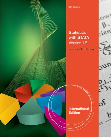 Statistics with STATA , : updated for version 12; Lawrence C. Hamilton; 2013